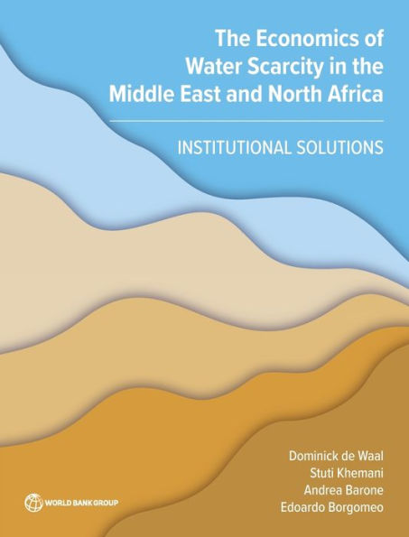 The Economics Of Water Scarcity In The Middle East And North Africa: Institutional Solutions
