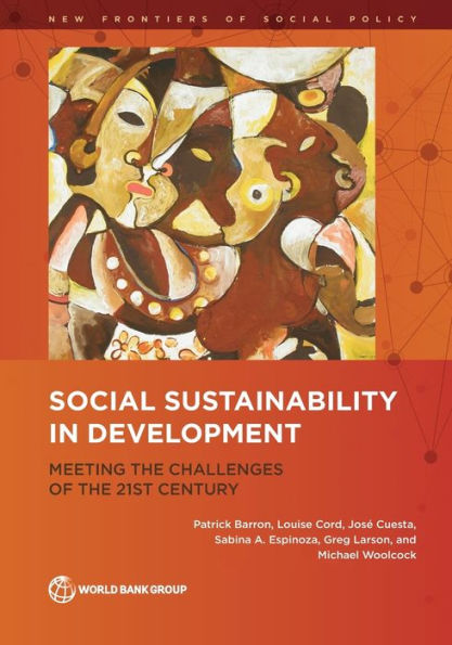 Social Sustainability In Development: Meeting The Challenges Of The 21St Century (New Frontiers Of Social Policy)