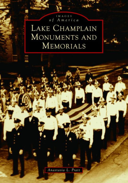 Lake Champlain Monuments And Memorials (Images Of America)