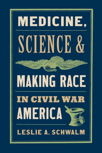 Medicine, Science, And Making Race In Civil War America