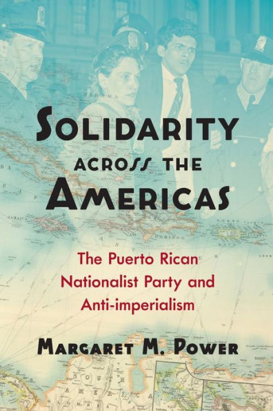 Solidarity Across The Americas: The Puerto Rican Nationalist Party And Anti-Imperialism