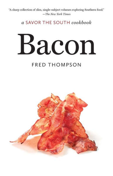 Bacon: A Savor The South Cookbook (Savor The South Cookbooks)