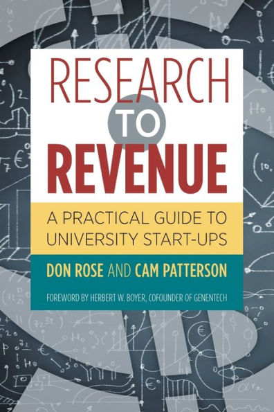 Research To Revenue: A Practical Guide To University Start-Ups (The Luther H. Hodges Jr. And Luther H. Hodges Sr. Series On Business, Entrepreneurship, And Public Policy)