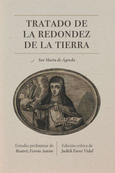 Tratado De La Redondez De La Tierra: Edición Crítica (North Carolina Studies In The Romance Languages And Literatures, 324)