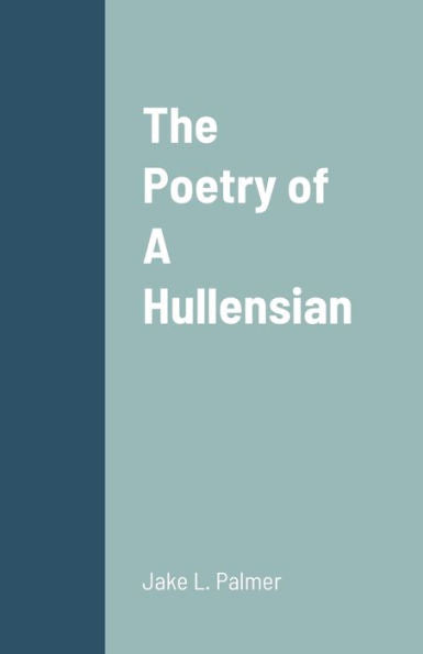 The Poetry Of A Hullensian