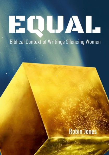 Equal: Biblical Context Of Writings Silencing Women