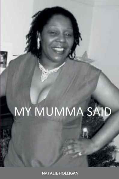 My Mumma Said