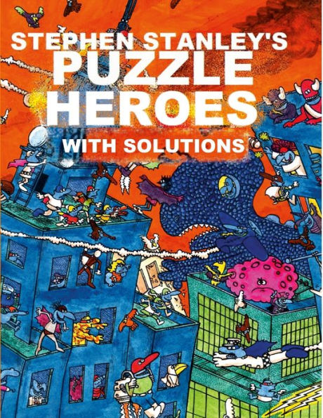 Stephen Stanley's Puzzle Heroes With Solutions - 9781471007163