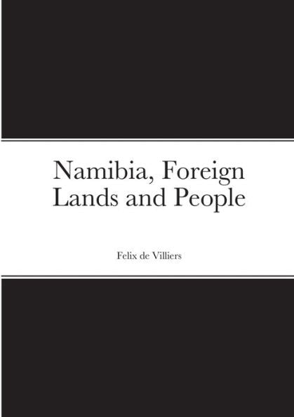 Namibia, Foreign Lands And People