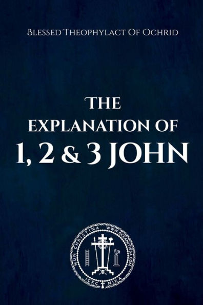 The Explanation Of 1, 2 & 3 John