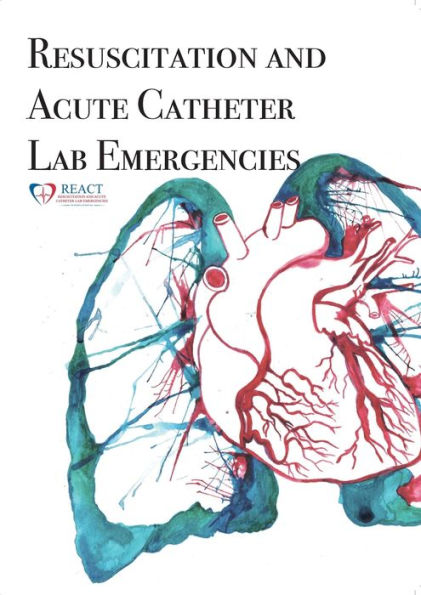 React Manual: Resuscitation And Acute Catheter Lab Emergencies