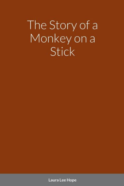 The Story Of A Monkey On A Stick