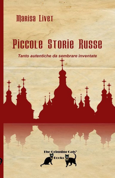 Piccole Storie Russe: Tanto Autentiche Da Sembrare Inventate (Italian Edition)