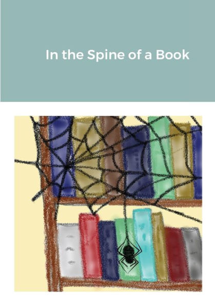 In The Spine Of A Book - 9781471786174