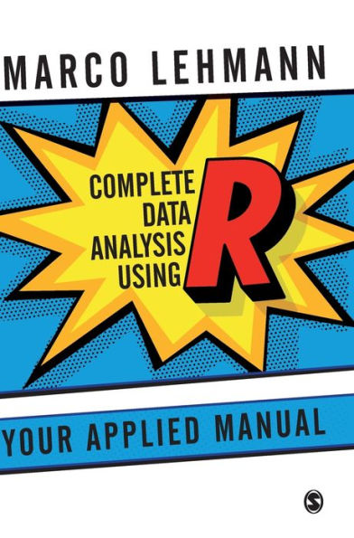 Complete Data Analysis Using R: Your Applied Manual - 9781473913646