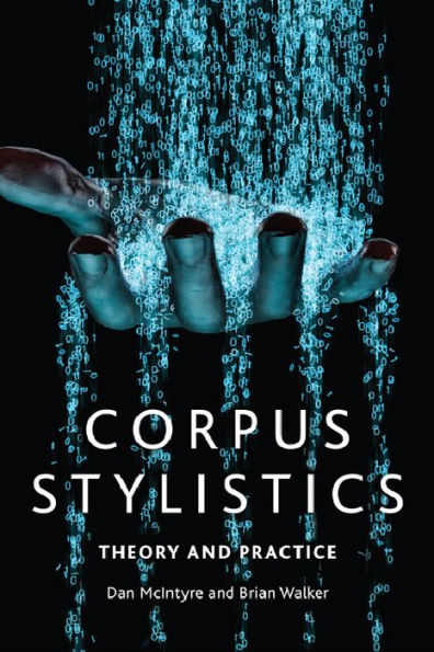 Corpus Stylistics: Theory And Practice