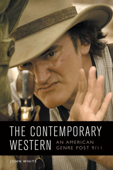The Contemporary Western: An American Genre Post-9/11