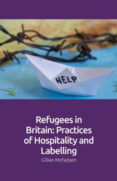 Refugees In Britain: Practices Of Hospitality And Labelling