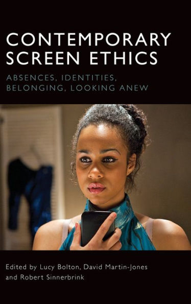 Contemporary Screen Ethics: Absences, Identities, Belonging, Looking Anew