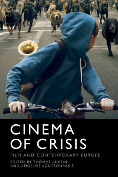 Cinema Of Crisis: Film And Contemporary Europe