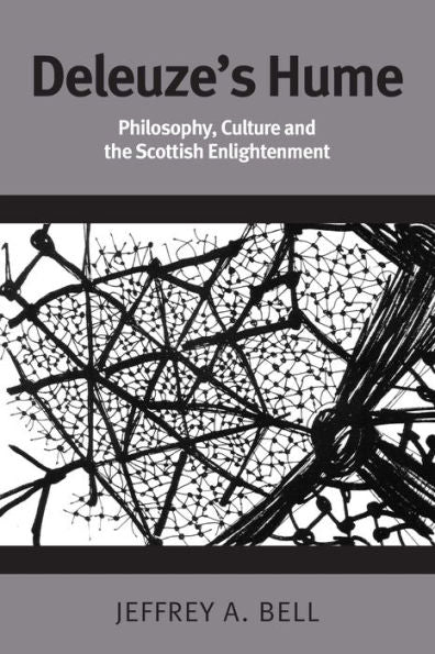Deleuze's Hume: Philosophy, Culture And The Scottish Enlightenment