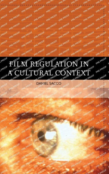 Film Regulation In A Cultural Context (Traditions In World Cinema)