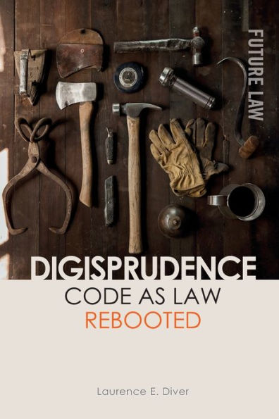 Digisprudence: Code As Law Rebooted