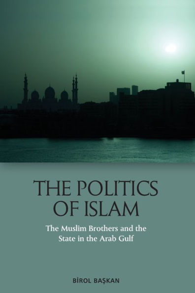 La política del Islam: los hermanos musulmanes y el Estado en el Golfo Árabe