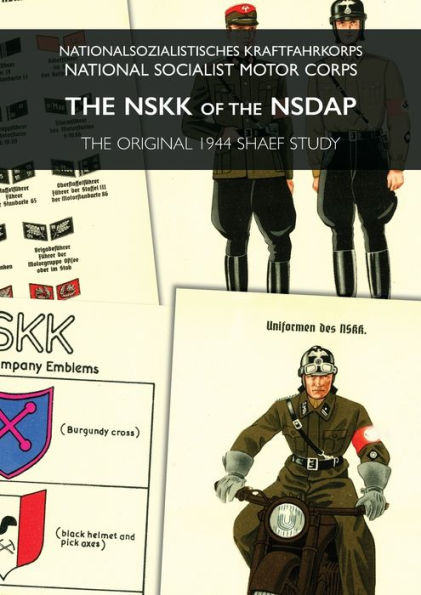 The Nskk Of The Nsdap: Nationalsozialistisches Kraftfahrkorps - National Socialist Motor Corps