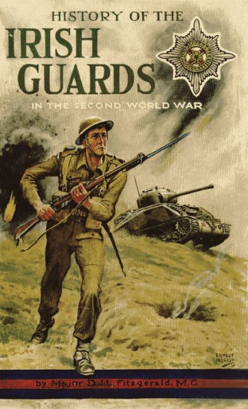 History Of The Irish Guards In The Second World War