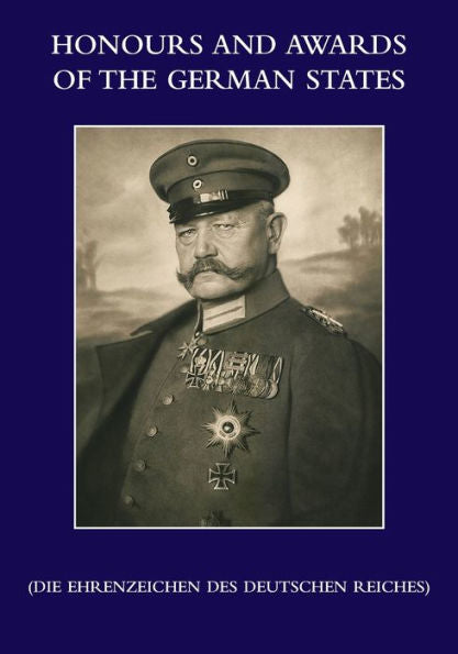 Honours And Awards Of The German States: Die Ehrenzeichen Des Deutschen Reiches - 9781474538879