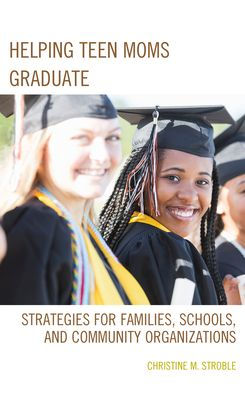 Ayudar a las mamás adolescentes a graduarse: estrategias para familias, escuelas y organizaciones comunitarias