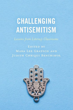 Challenging Antisemitism: Lessons From Literacy Classrooms