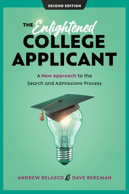 The Enlightened College Applicant: A New Approach To The Search And Admissions Process