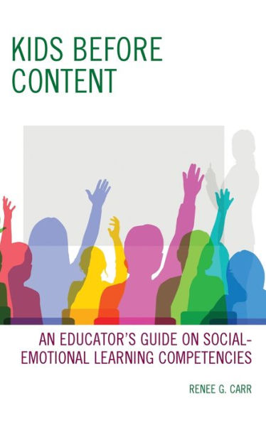 Kids Before Content: An Educator’S Guide On Social-Emotional Learning Competencies