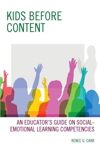 Kids Before Content: An Educator’S Guide On Social-Emotional Learning Competencies