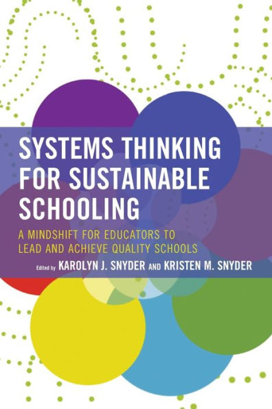 Systems Thinking For Sustainable Schooling (Bridging Theory And Practice)
