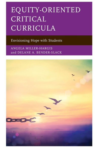 Equity-Oriented Critical Curricula: Envisioning Hope With Students