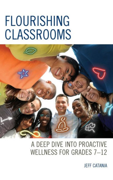 Flourishing Classrooms: A Deep Dive Into Proactive Wellness For Grades 7-12
