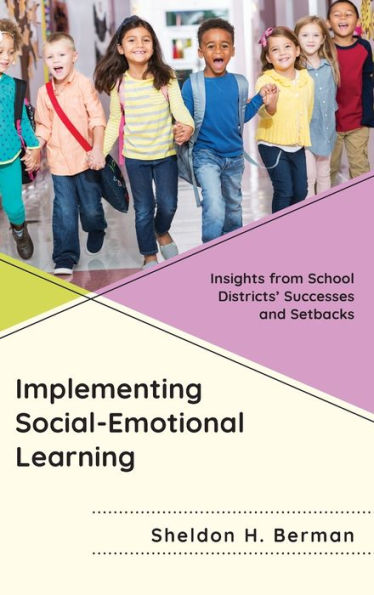 Implementing Social-Emotional Learning: Insights From School Districts’ Successes And Setbacks