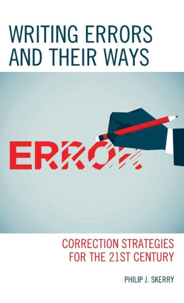 Writing Errors And Their Ways: Correction Strategies For The 21St Century