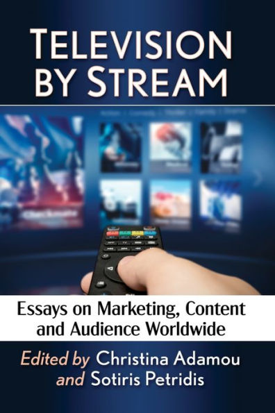 Televisión por corriente: ensayos sobre marketing, contenido y audiencia en todo el mundo