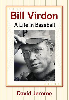 Bill Virdon: A Life In Baseball