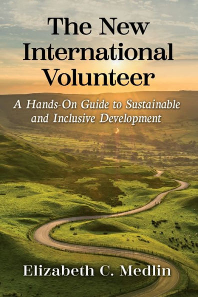 El nuevo voluntario internacional: una guía práctica para el desarrollo sostenible e inclusivo