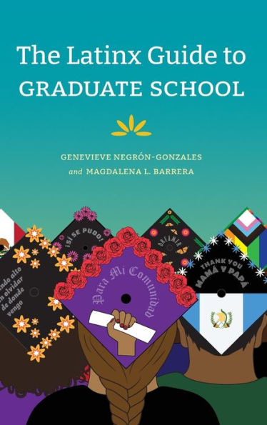 The Latinx Guide To Graduate School