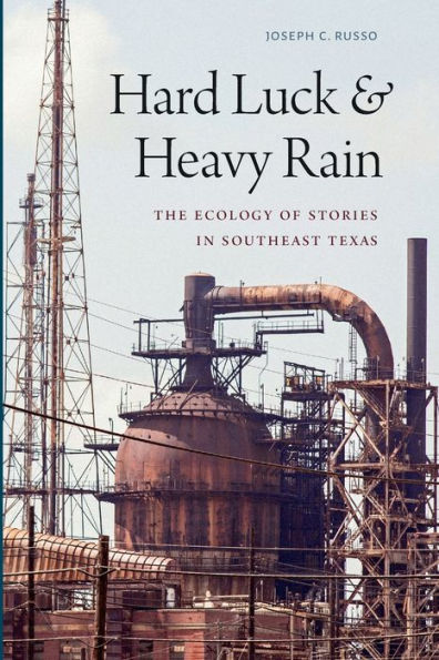Hard Luck And Heavy Rain: The Ecology Of Stories In Southeast Texas