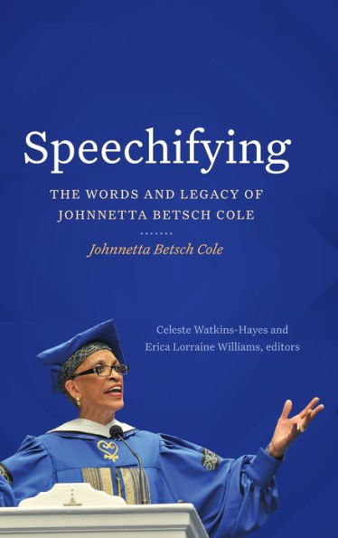 Speechifying: The Words And Legacy Of Johnnetta Betsch Cole