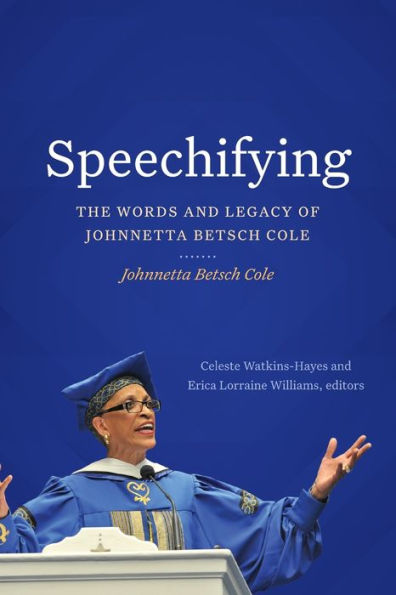 Speechifying: The Words And Legacy Of Johnnetta Betsch Cole