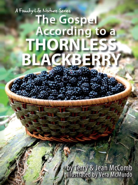 The Gospel According To A Blackberry (The Gospel According To Nature)