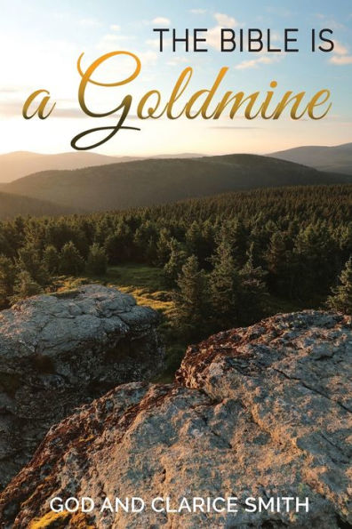 The Bible Is A Goldmine